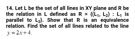 Let L Be The Set Of All Lines In Xy Plane And R Be The Relation In L