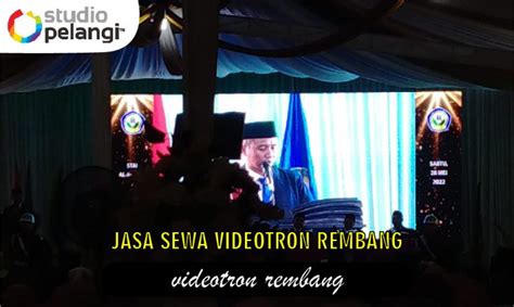 Jasa Sewa Videotron Rembang Pelangi Event Production