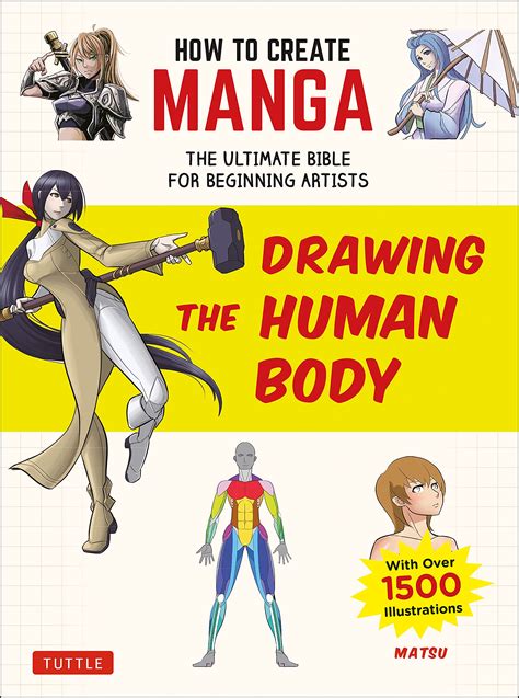 How To Create Manga Drawing The Human Body The Ultimate Bible For