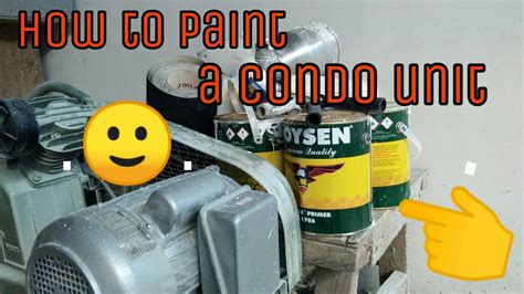 How To Paint A Condominium Unit Paano Magpintura Ng Condo Unit Part