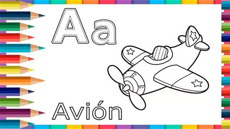 Cómo Dibujar La Letra A 🛩️ AviÓn El Abecedario Para Niños Youtube