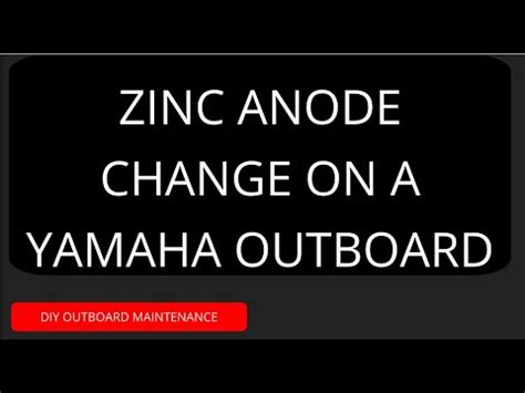 How To Change Yamaha Outboard Zinc Sacrificial Anodes DIY Maintenance