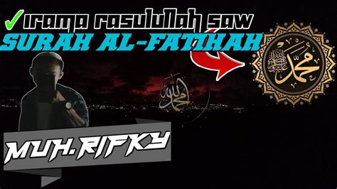 Alfatiha Irama Rasulullah Youtube