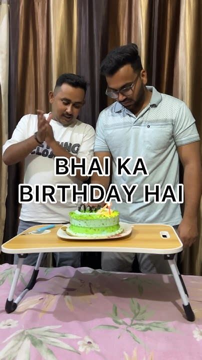 Bhai Ka Birthday Hai Birthday Happybirthday Party Bhai Shorts