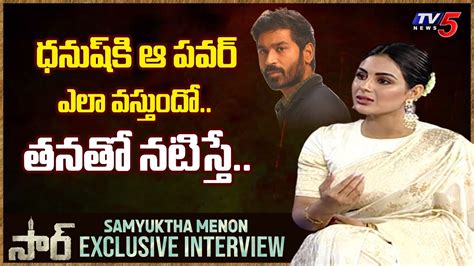 Actress Samyuktha Menon Exclusive Interview Sir Movie Dhanush Tv5