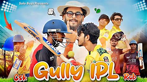 Gully IPL Comedy Video Csk Vs Rcb Match Ipl Spoof