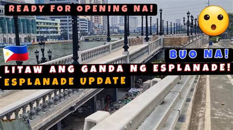 Ready For Opening Na Pasig River Esplanade Buong Buo Lumutang Lalo