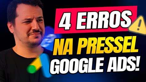 Erros Comuns Que Podem Sabotar Sua Presell No Google Ads Evite