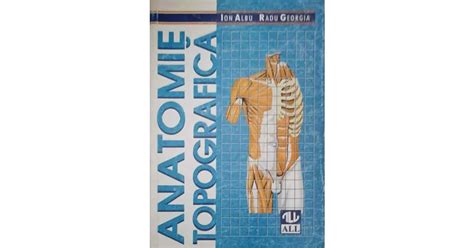 Anatomie Topografica Ion Albu Radu Georgia Arhiva Okazii Ro