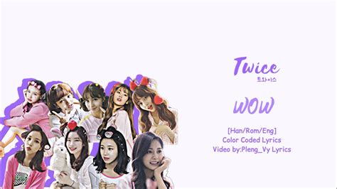 Twice 트와이스 Wow [han Rom Eng]color Coded Pleng Vy Lyrics Youtube