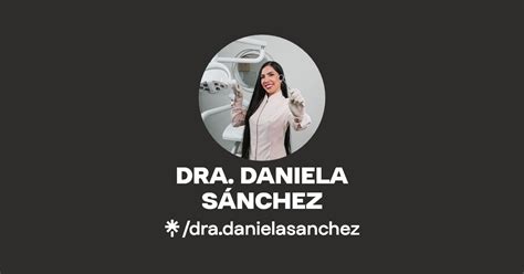 DRA DANIELA SÁNCHEZ Instagram Facebook Linktree