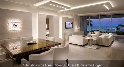 7 Beneficios De Usar Focos LED Para Iluminar Tu Hogar LaraBuide