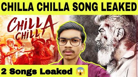 Chilla Chilla Leaked Thunivu First Single Second Single Leaked