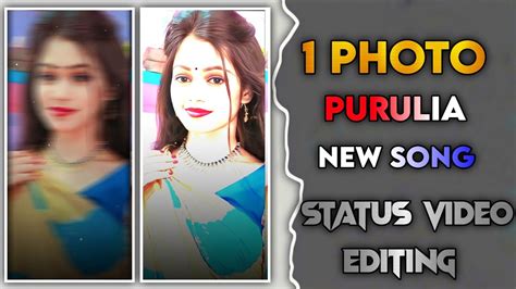 Photo Purulia Status Video Editing Alight Motion Purulia New Song