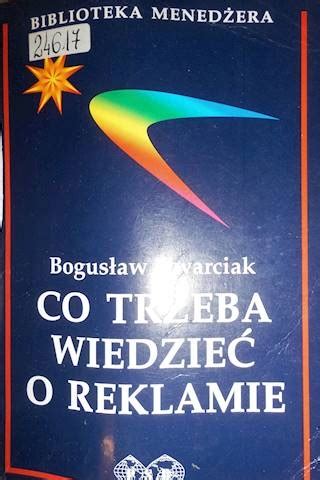 CO TRZEBA WIEDZIEĆ O REKLAMIE BOGUSLAW KWARCIAK 14848234033