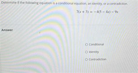 Solved Determine If The Following Equation Is A Conditional Equation