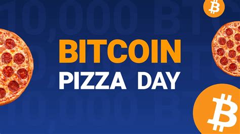 Bitcoin Pizza Day Purchase Pizza With Bitcoin 2022 Chain Rumors