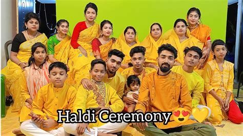 Mahendi And Haldi Ceremony😍💛আজ বলেই দিলাম বিয়েটা কার 🤔 সবাই মিলে