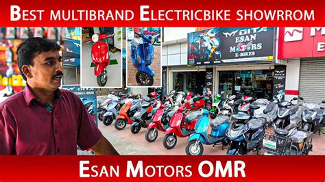 Cheapest Electric Bikes Showroom In Chennai Esan Motors Best E