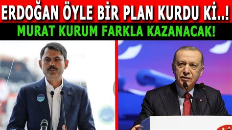 Erdo An Yle Bir Plan Kurdu Ki Murat Kurum Farkla Kazanacak Youtube