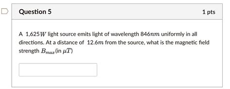 Solved Question Pts A W Light Source Emits Light Of