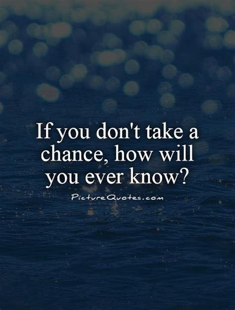 Take A Chance Quotes. QuotesGram