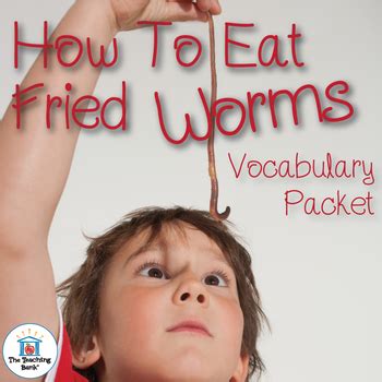 How To Eat Fried Worms Vocabulary Packet By The Teaching Bank TPT