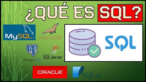 Qu Es Sql Concepto Usos Y Sistemas Gestores De Bases De Datos