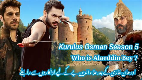 Orhan Gazi Vs Alaeddin Bey Who Is Alaeddin Bey In Kurulus Osman