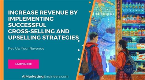 Increase Revenue By Implementing Successful Cross Selling And Upselling Strategies Ai