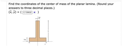 Solvedfind The Coordinates Of The Center Of Mass Of The Planar Lamina