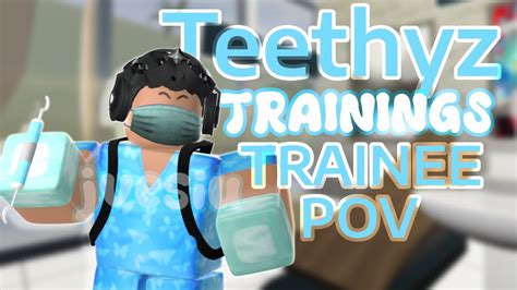 Theethyz Dentist Training Trainee Pov Roblox Youtube