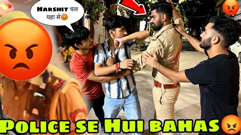 Police Wale Se Hui Ladhai 😰 Prank The Harshit Vlogs Youtube