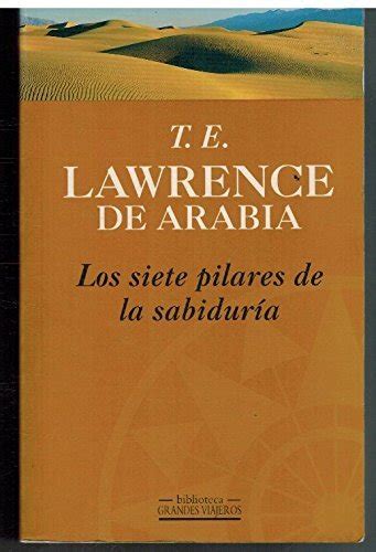 Libro Los Siete Pilares De La Sabiduria De T E Lawrence De Arabia