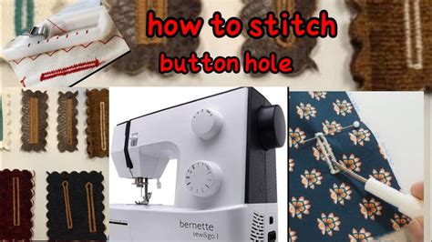 How To Sew Button Hole Bernette Machine How To Sew Button Hole Button