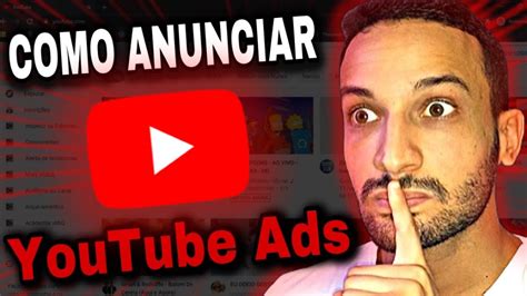 Passo A Passo Como Anunciar No Youtube Ads Como Afiliado E Vender Todos Os Dias Youtube