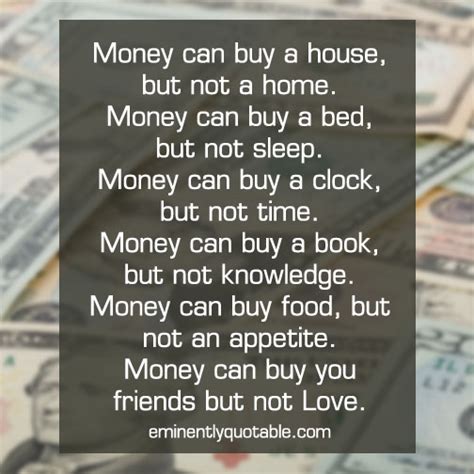 Money Can Buy A House - ø Eminently Quotable - Inspiring And Motivational Quotes ø