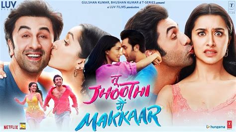 Tu Jhoothi Main Makkaar Full Movie Ranbir Kapoor Shraddha Kapoor