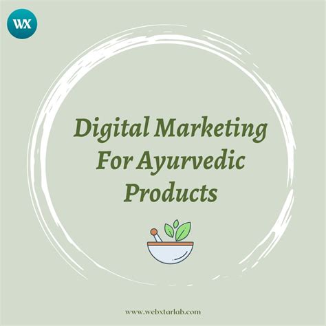 Best Digital Marketing For Ayurvedic Products 2023 Webxtar Lab