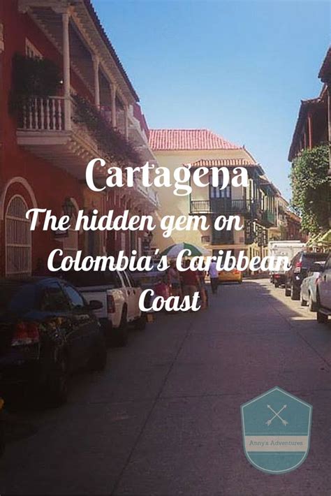 Cartagena The Hidden Gem On Colombias Caribbean Coast South America