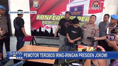 Pemotor Yang Terobos Iringan Presiden Jokowi Di Makassar Tak Ditahan