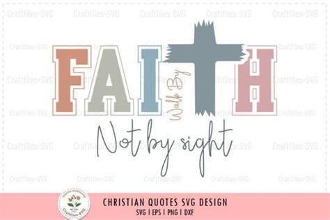 Walk By Faith Christian Svg Graphic By Craftfiles Svg Creative Fabrica