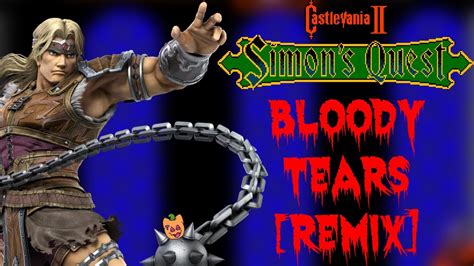 Bloody Tears Remix Castlevania Ii Simons Quest Youtube