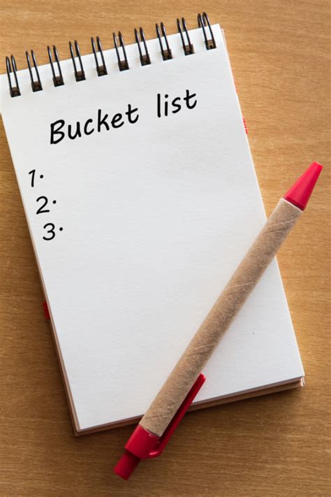 How A Bucket List Can Change Your Life Why You Need One