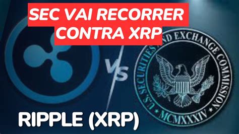 Sec Vai Entrar Com Recurso Em Processo Contra A Ripple Youtube