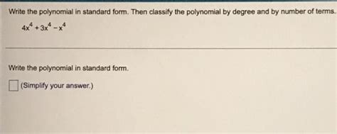 Write The Polynomial In Standard Form Then Classify The Polynomial By Degree And By Number Of