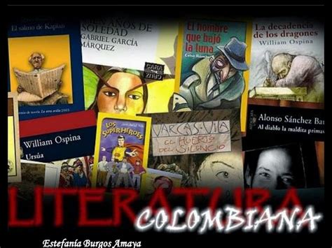 Literatura Colombiana Literatura Colombiana Hasta Hoy