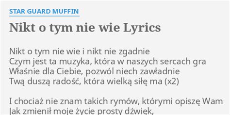 NIKT O TYM NIE WIE LYRICS By STAR GUARD M IN Nikt O Tym Nie