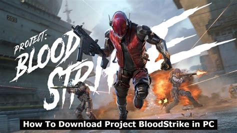 How To Download Project Bloodstrike In Pc Without Emulator