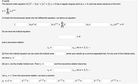 Solved The Second Order Equation 2x2y′′−3xy′ X2 2 Y 0 Has A